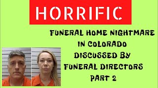 Scandal in Colorado! Morticians Discuss the Ongoing Funeral Home Nightmare Case!