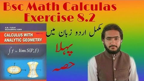 Bsc math calculas chapter 08 exercise 8.2 complete in urdu.