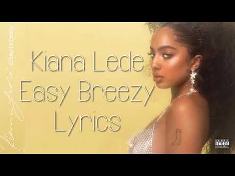 Kiana Lede - Easy Breezy Lyrics