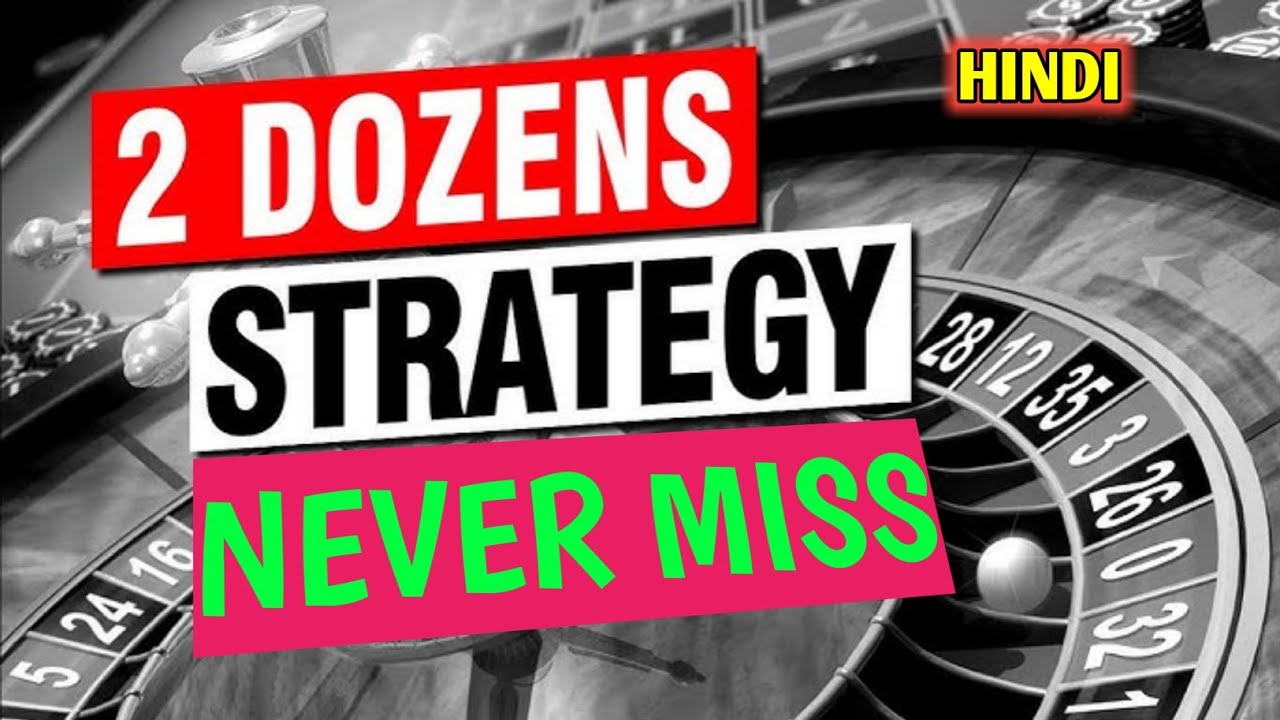 2 Dozens Best Strategy Never Miss Roulette Strategy To Win Roulette