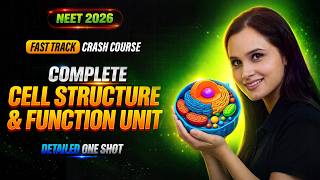 NEET 2026 Biology | Cell Structure & Functions Unit | Fast Track Crash Course Dr Gargi Singh