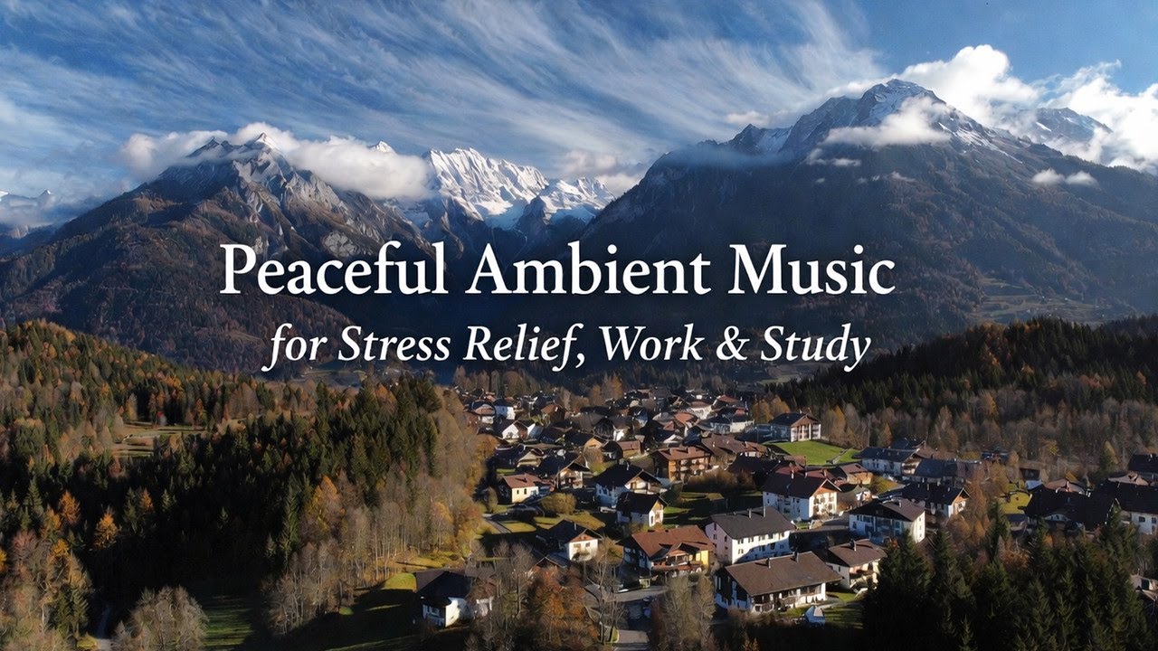 Peaceful Ambient Music for Stress Relief, work and study