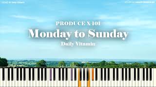 PRODUCE X 101 (Daily Vitamin) - Monday to Sunday [PIANO COVER]
