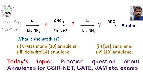Practice question about Annulene for CSIR-NET, GATE, JAM etc. exams.