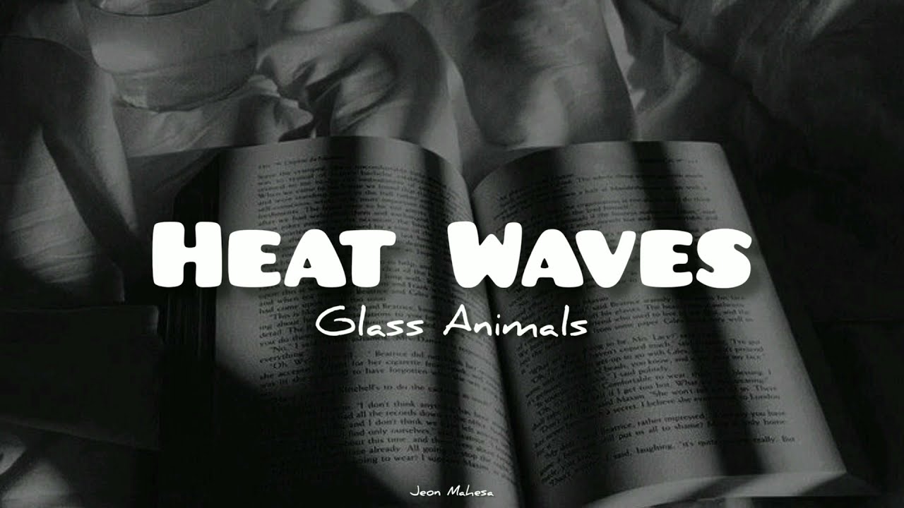 Glass animals heat waves обложка. Heat waves slowed glass animals. Трек heat waves glass animals. Heat was slowed. Heat waves slowed glass animals.