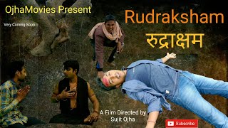 Rudraksham रुद्राक्षम | New Hindi Horror Thriller Movie Trailer 2020| Star Cast- Sujit Ojha & Team | 