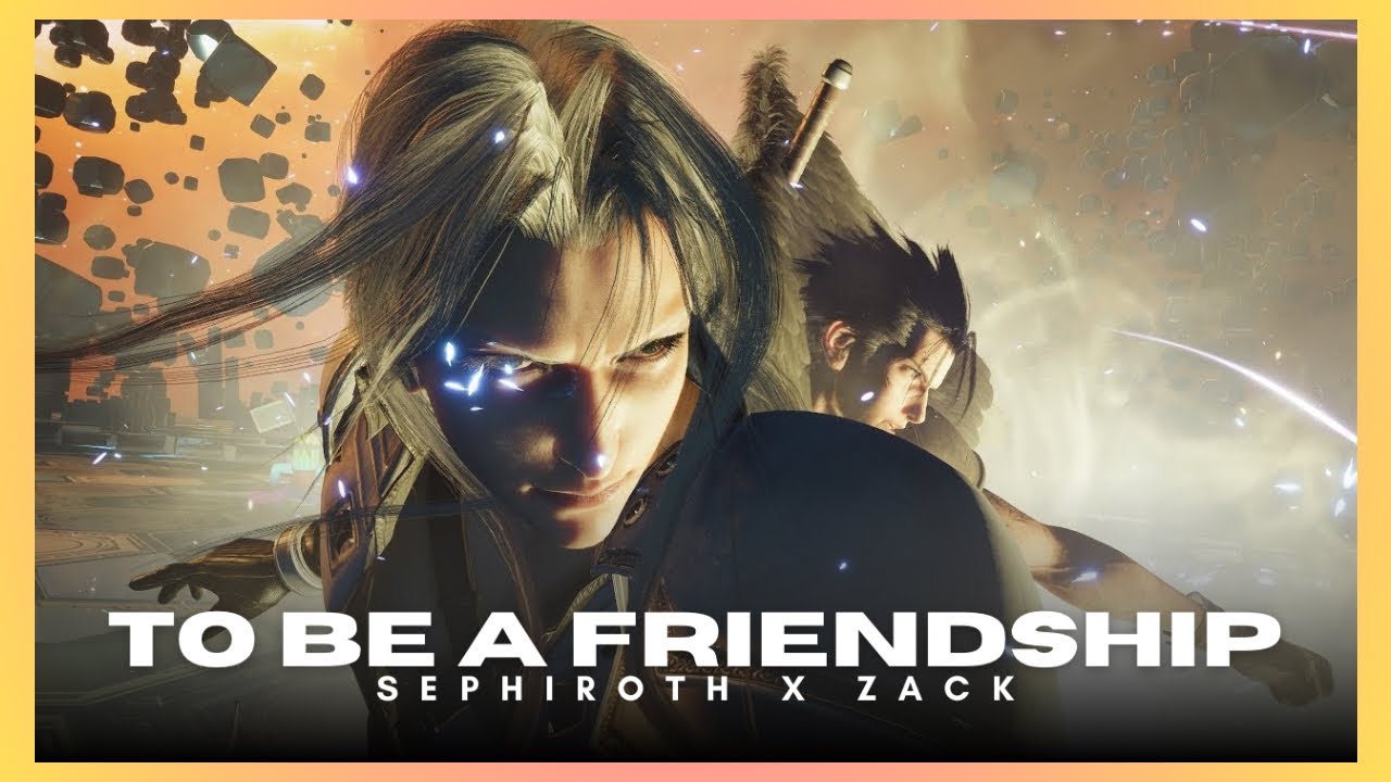 To Be a Friendship: Sephiroth x Zack Duo