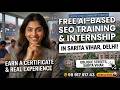 Free AI Based SEO Training & Internship for Beginners In Sarita Vihar, Delhi | Call 9891791743