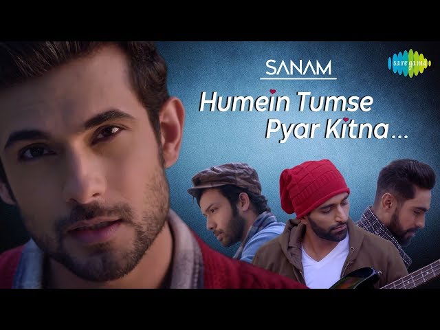 Humein Tumse Pyaar Kitna | हमें तुमसे प्यार कितना | SANAM