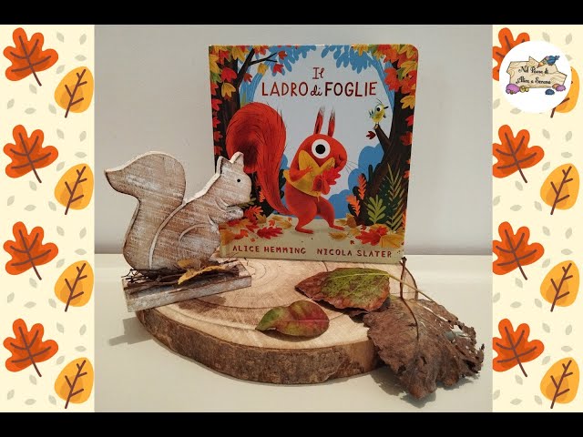 Il ladro di foglie - Ed. Emme Edizioni - Alice Hemming, Nicola Slater -  Libri per bambini 