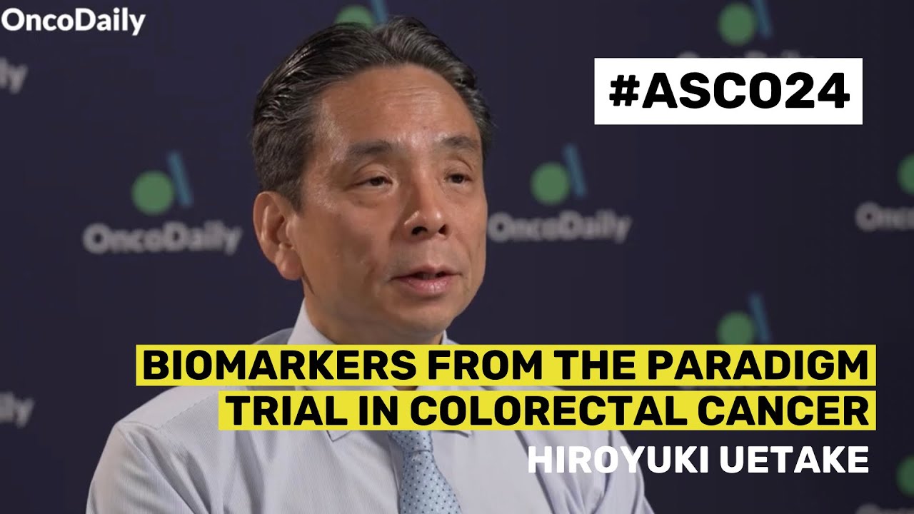 Dr. Hiroyuki Uetake on Biomarkers from the Paradigm Trial in Colorectal ...