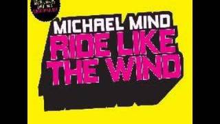 Michael Mind - Ride Like the Wind