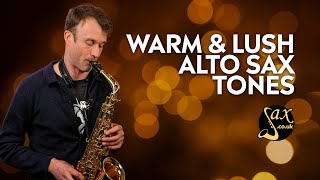 Choosing Warm &amp; Lush Alto Saxophone Set-ups!
