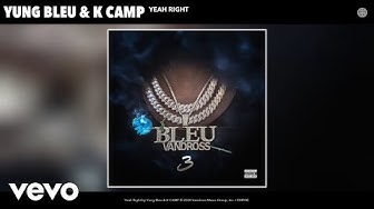 Yung Bleu & K CAMP - Yeah Right (Audio)
