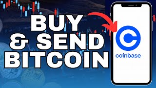 How to Buy and Send Bitcoin on Coinbase 2025?