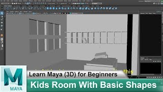 How to Create Kids Room With Basic Objects in Maya | Learn Maya 3D Animation for Beginners #45