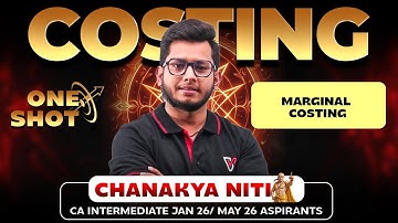 CA Inter Costing One Shot: Marginal Costing | Chanakya Niti | Deepak Gusain Sir