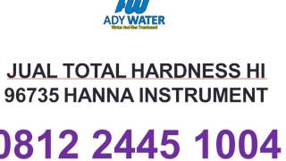 JUAL TOTAL HARDNESS HI 96735 HANNA INSTRUMENT - 0812 2445 1004