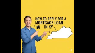 How to Get Approved  and apply for a Kentucky Mortgage Loan