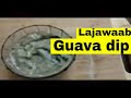 Lajawaab Guava dip/chutney