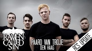 Raven Called Sin - Paard van Troje, Den Haag (RCS UPDATE 2)