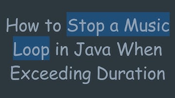 How to Stop a Music Loop in Java When Exceeding Duration