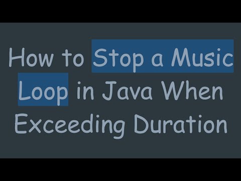How to Stop a Music Loop in Java When Exceeding Duration