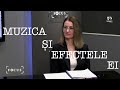 Muzica și efectele ei | Focus 62