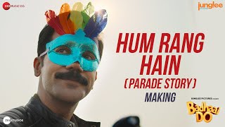 Hum Rang Hain - Parade Story | Badhaai Do | Rajkummar R, Bhumi P, Gulshan D| Shashaa, Nakash, Amit T