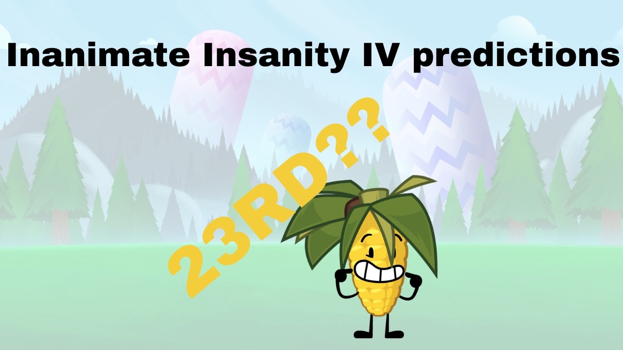 Inanimate Insanity IV Predictions