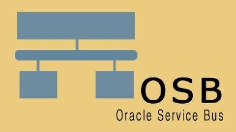 Oracle Service Bus Overview Tutorial for Beginner in English