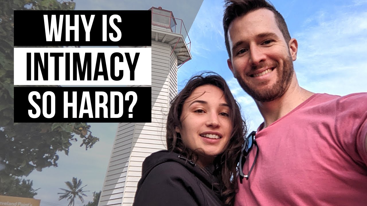Why Is Intimacy So Hard?