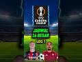 JADWAL 16 BESAR EUROPA LEAGUE LEG 1 #ueropaleague #ligaeropa #sepakbola #uefa #shorts