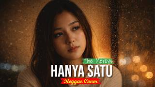 HANYA SATU - THE MERCY'S (REGGAE COVER) #coverai
