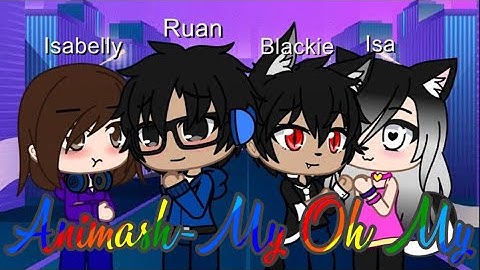 Animash-My Oh My