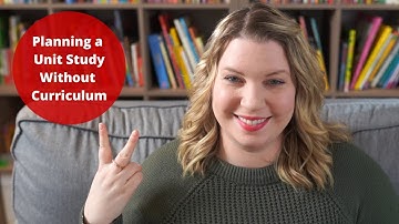 Planning Out A Unit Study WITHOUT Curriculum | Unit Study Planning Part 2 | Raising A to Z