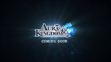 Aura Kingdom Mobile - Trailer I (Web)