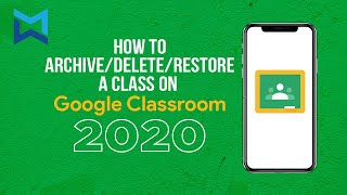 How to Archive/Delete/Restore a class on Google Classroom for beginners! (2020)