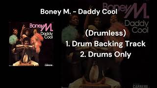 Boney M. - Daddy Cool (Drumless) 1.Drum Backing Track 2.Drums Only @isobacktracks