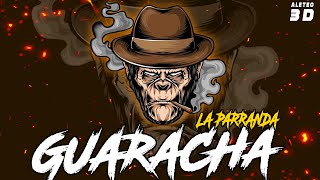 GUARACHA 2023 💥 LA PARRANDA - ALAR3