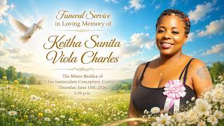 In Loving Memory of Keitha  Charles - The Minor Basilica of the Immaculate - June 11, 2026 - 2 :30pm
