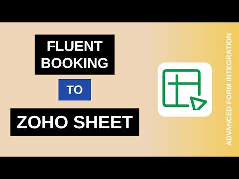 Fluent Booking to Zoho Sheet Integration Tutorial | AFI