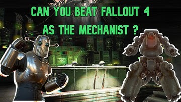 Can you beat Fallout 4 as the mechanist?