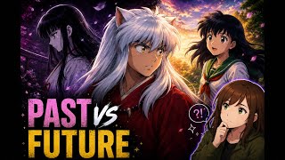 Did Inuyasha Really Love Kikyo More Than Kagome | Part 2