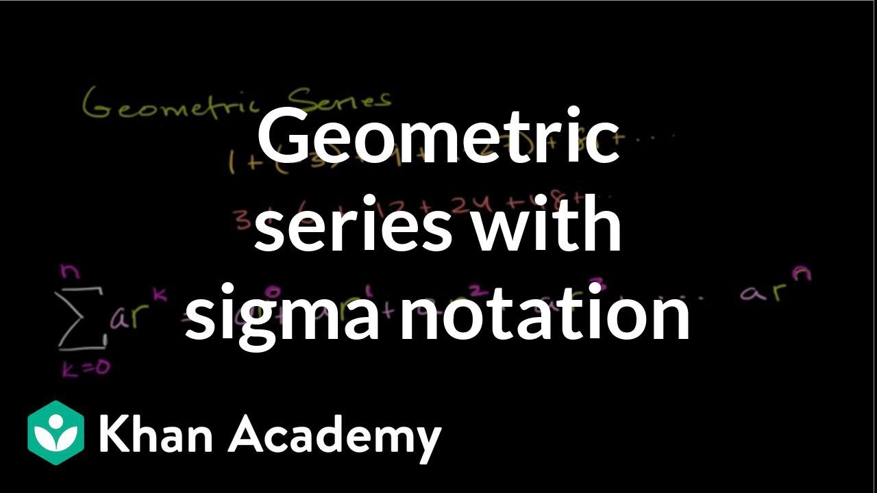 Geometric series | Sequences, series and induction | Precalculus | Khan Academy