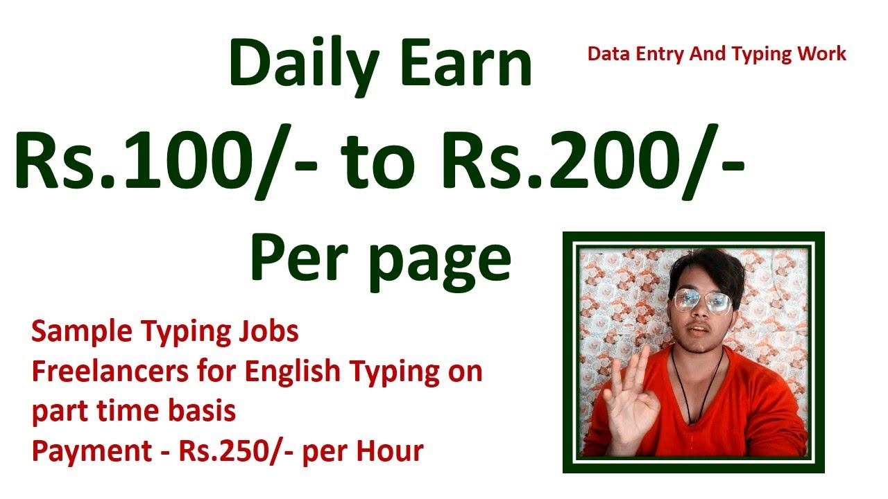 Daily Earn Rs.100/- to Rs.200/- per page Data Entry And Typing Work