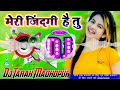 Meri zindagi hai tu dj remix hindi new song  dj hi tech jubin nautiyal new hindi song dj