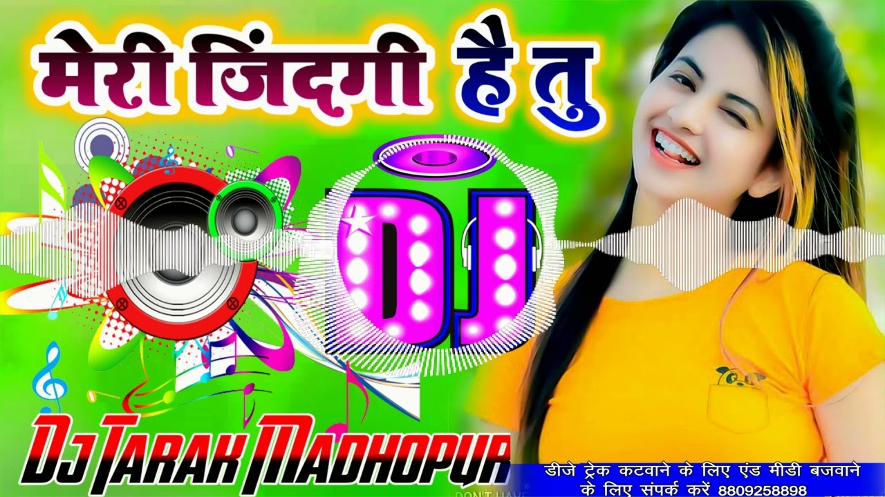 Meri Zindagi Hai Tu Dj Remix Hindi New Song  Dj Hi tech Jubin Nautiyal New Hindi Song Dj