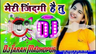 Meri Zindagi Hai Tu Dj Remix Hindi New Song / Dj Hi tech Jubin Nautiyal* New Hindi Song Dj
