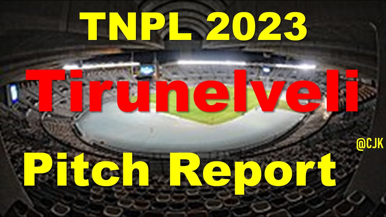 Tirunelveli Pitch Report | Indian Cement Company Ground  pitch report